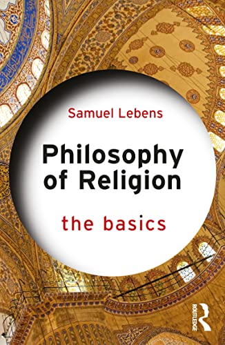 Samuel Lebens Philosophy Of Religion, The Basics