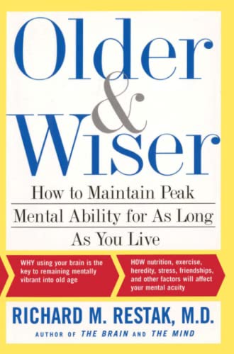 OLDER AND WISER: How to Maintain Peak Mental Ability for as Long as You Live