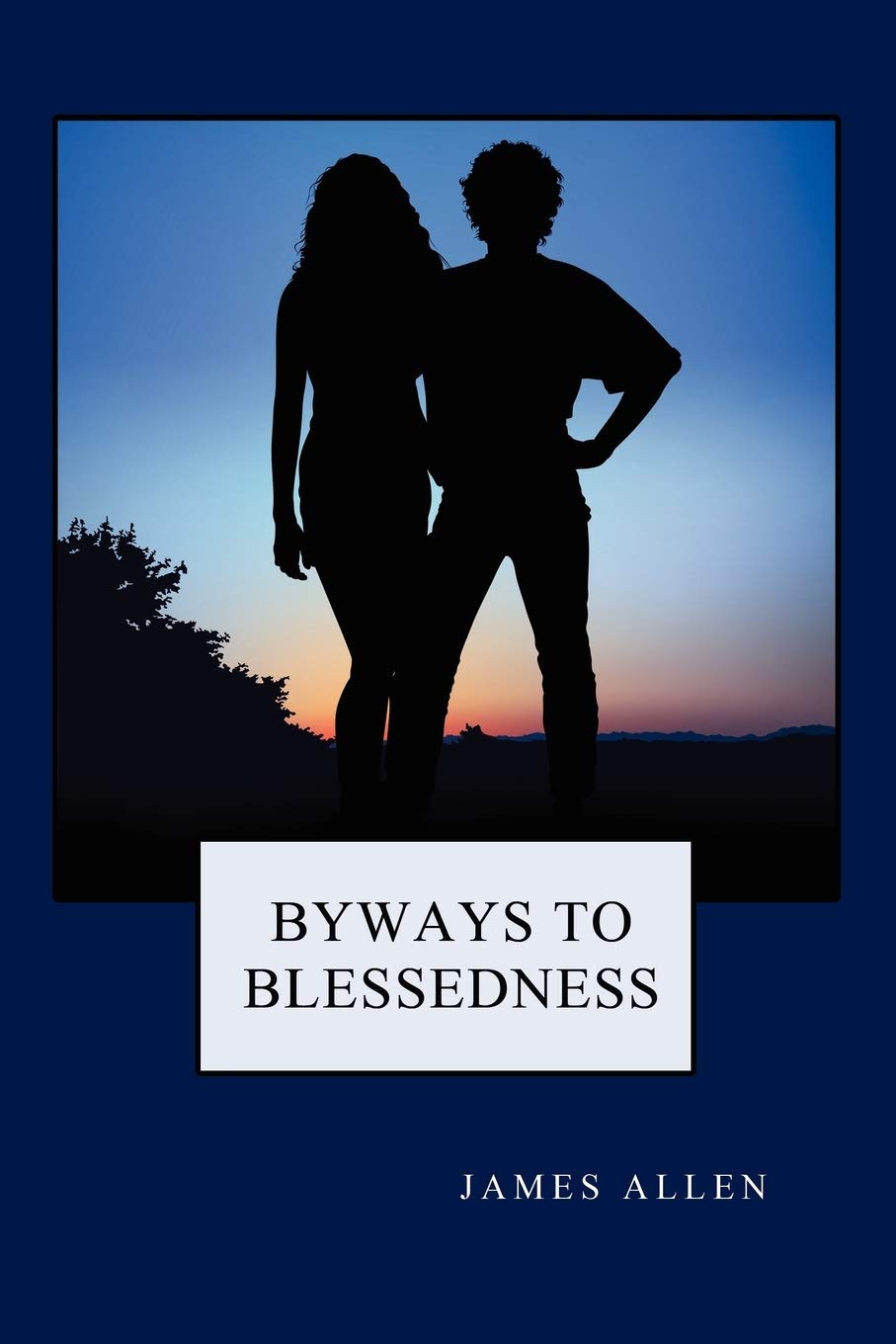 Byways to Blessedness: Your Path to a Better Life