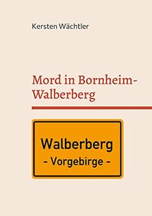 Mord in Bornheim-Walberberg: RHEIN-SIEG-KREIS-KRIMI --> Der 15. Fall von Thekla Sommer