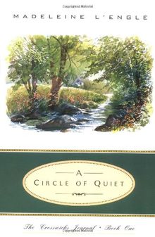 Circle of Quiet, A (Crosswicks Journal)