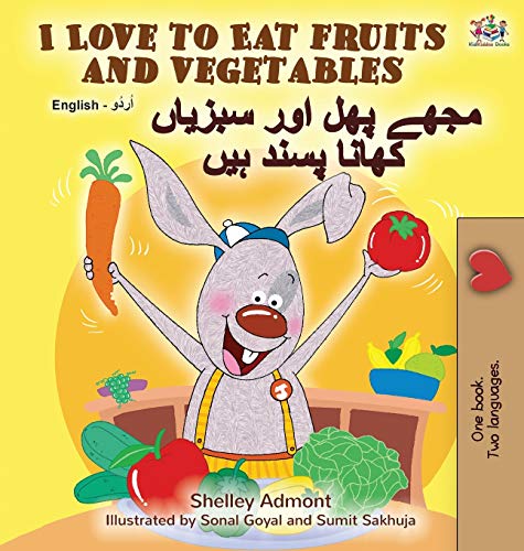 I Love to Eat Fruits and Vegetables (English Urdu Bilingual Book) (English Urdu Bilingual Collection)
