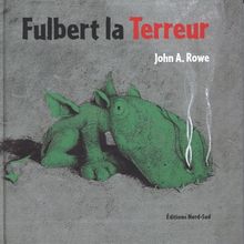 Fulbert la Terreur (Grands Albums)