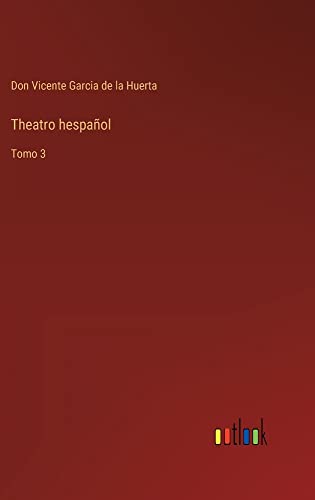 Theatro hespañol: Tomo 3