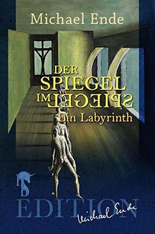 Der Spiegel im Spiegel: Ein Labyrinth