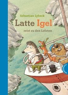Latte Igel, Band 2: Latte Igel reist zu den Lofoten