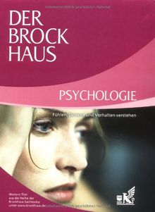 Der Brockhaus Psychologie: Fühlen, Denken und Verhalten verstehen