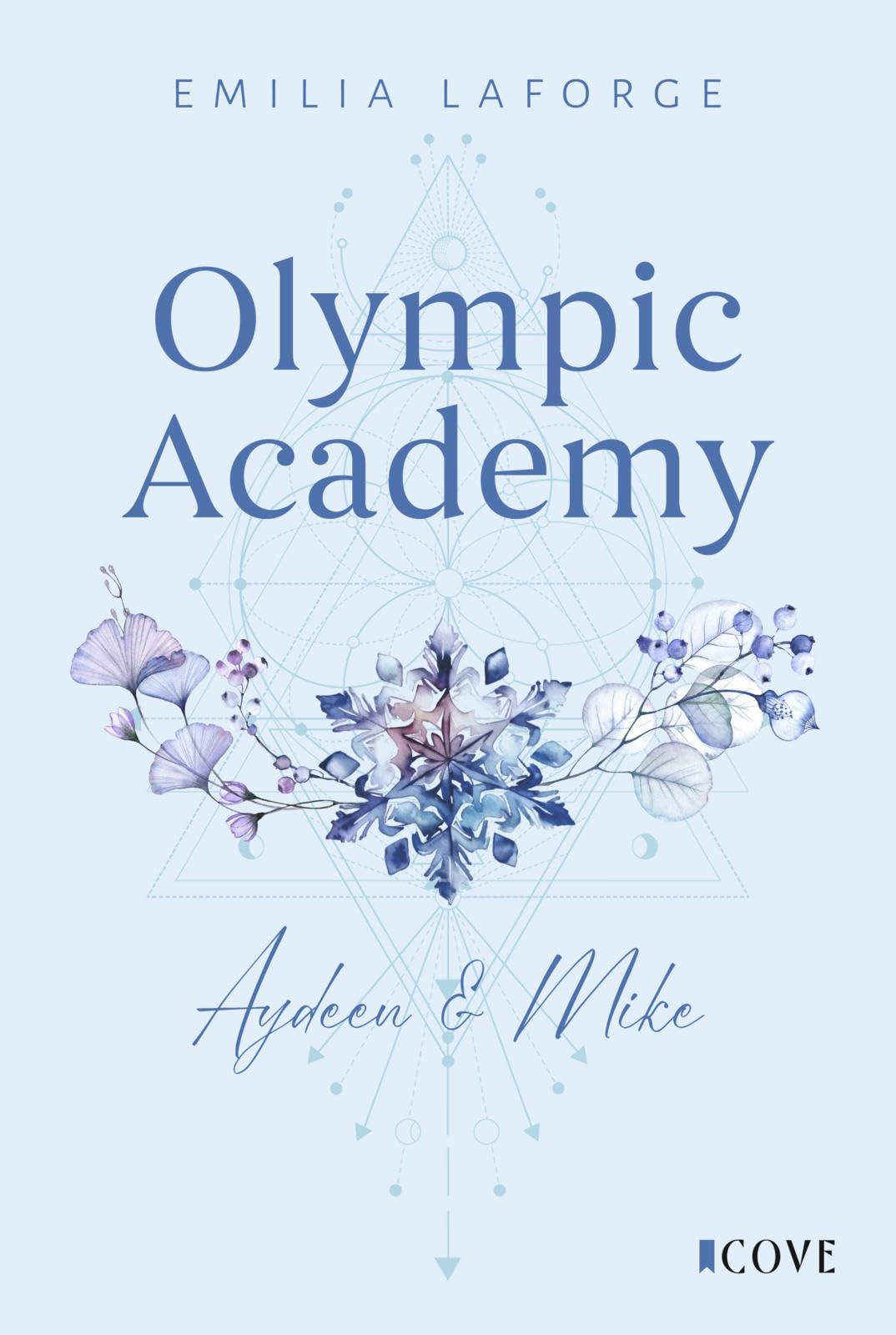Olympic Academy 3: Aydeen & Mike: Spicy New Adult Sports Romance an einer Olympischen Wintersport-Akademie (3)