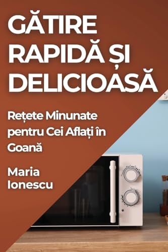 G¿tire Rapid¿ ¿i Delicioas¿: Re¿ete Minunate pentru Cei Afla¿i în Goan¿
