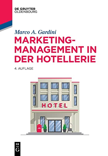 Marketing-Management in der Hotellerie (De Gruyter Studium)