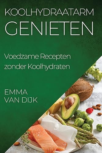 Koolhydraatarm Genieten: Voedzame Recepten zonder Koolhydraten