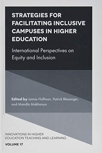 Strategies for Facilitating Inclusive Campuses in Higher Education: International Perspectives on Equity and Inclusion (Innovations in Higher Education Teaching and Learning, 17, Band 17)