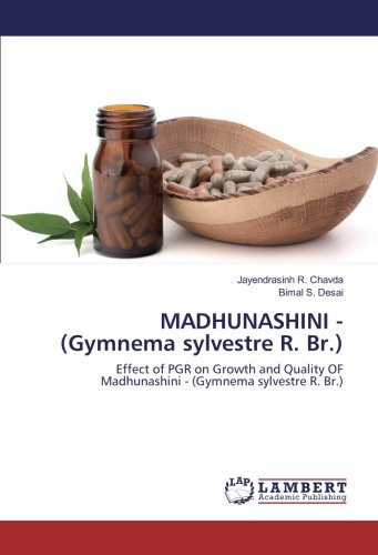 MADHUNASHINI - (Gymnema sylvestre R. Br.): Effect of PGR on Growth and Quality OF Madhunashini - (Gymnema sylvestre R. Br.)