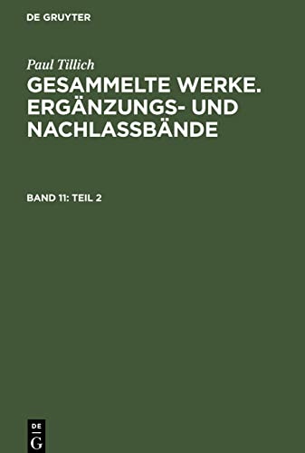 Gesammelte Werke, Ergänzungs- u. Nachlaßbde., Bd.11, Religion, Kultur, Gesellschaft (Paul Tillich: Gesammelte Werke. Ergänzungs- und Nachlaßbände. Religion, Gesellschaft, Kultur)