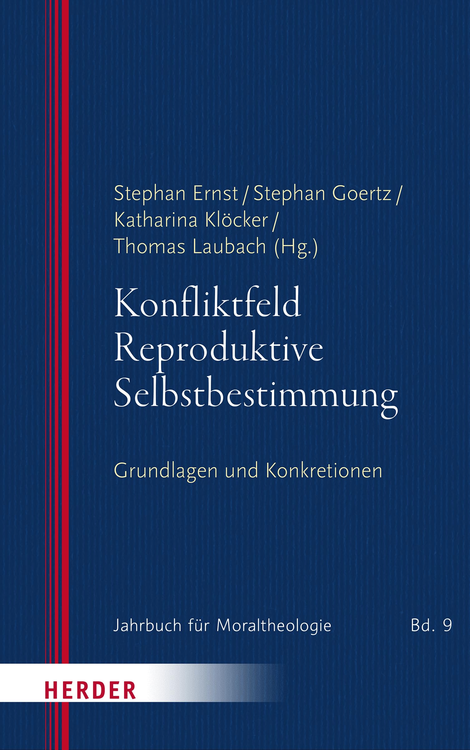 Konfliktfeld Reproduktive Selbstbestimmung: Grundlagen und Konkretionen