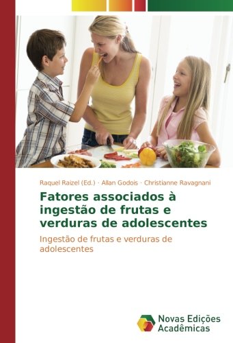 Fatores associados à ingestão de frutas e verduras de adolescentes: Ingestão de frutas e verduras de adolescentes