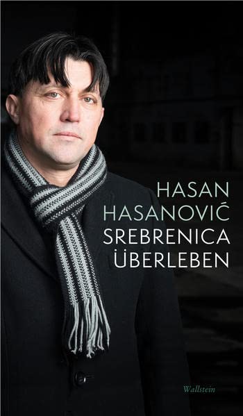 Hasanovic, Hasan: Srebrenica überleben
