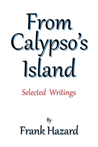 From Calypso’s Island: Selected Writings