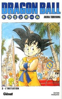 Dragon ball. Vol. 3. L'initiation