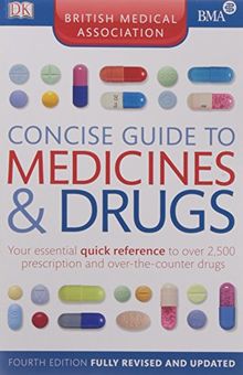 BMA Concise Guide to Medicine and Drugs