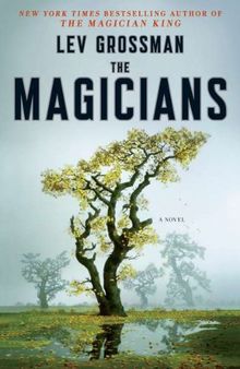 The Magicians: A Novel