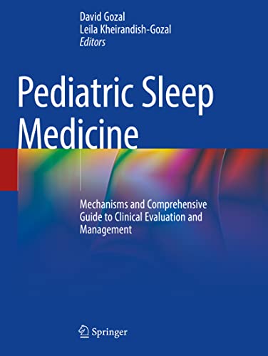 Pediatric Sleep Medicine: Mechanisms and Comprehensive Guide to Clinical Evaluation and Management