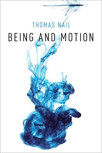 Thomas Nail Being And Motion