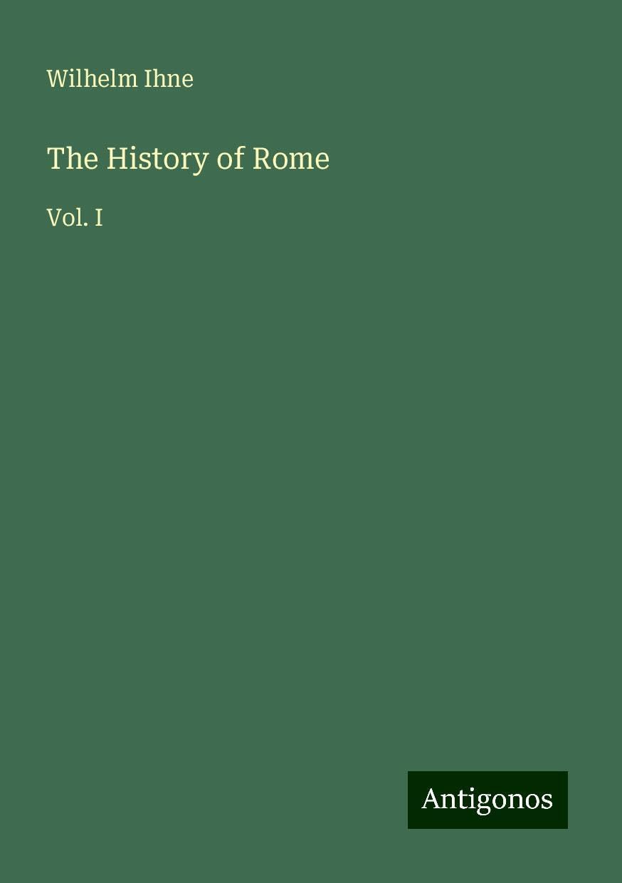 The History of Rome: Vol. I