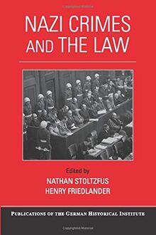 Nazi Crimes and the Law (Publications of the German Historical Institute)