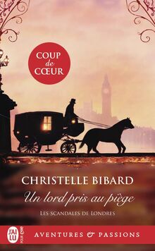 Les scandales de Londres. Vol. 1. Un lord pris au piège
