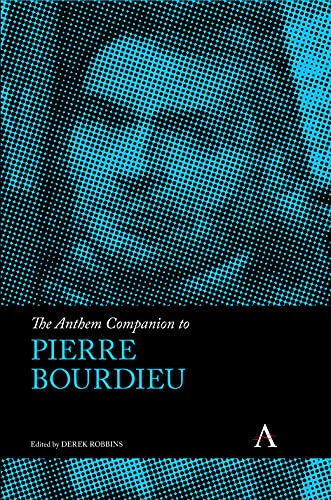 The Anthem Companion to Pierre Bourdieu (Anthem Companions to Sociology)