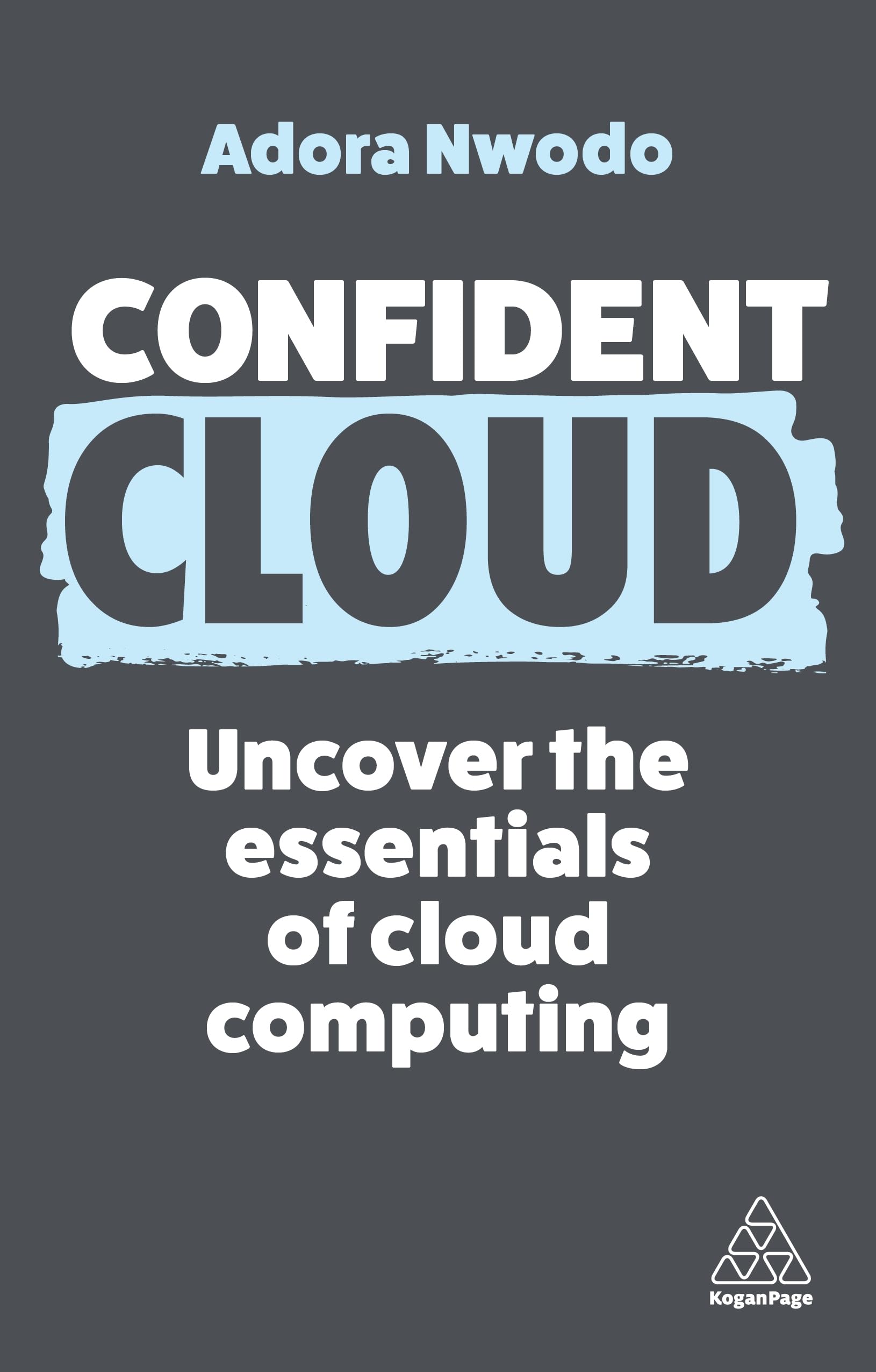 Confident Cloud: Uncover the Essentials of Cloud Computing (Confident Series, Band 17)