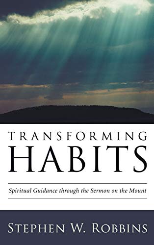 Transforming Habits: Spiritual Guidance Through the Sermon on the Mount