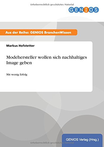 Modehersteller wollen sich nachhaltiges Image geben: Mit wenig Erfolg