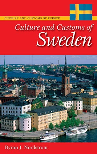 Culture and Customs of Sweden (Culture and Customs of Europe)