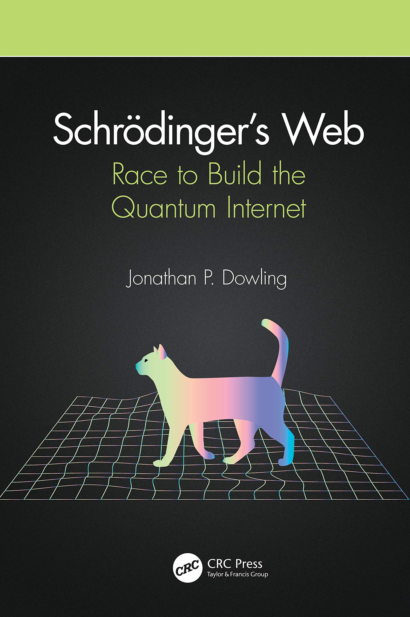 Schrödinger's Web: Race to Build the Quantum Internet
