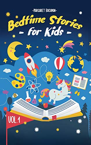Bedtime Stories For Kids - Vol. 1: Short Stories to Help your Children relax, Fall asleep fast and Enjoy a long night's sleep