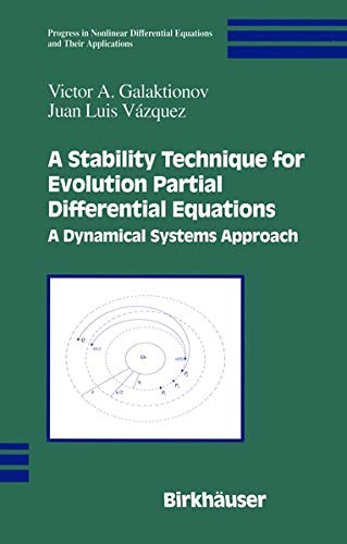 A Stability Technique for Evolution Partial Differential Equations: A Dynamical Systems Approach (Progress in Nonlinear Differential Equations and Their Applications, 56, Band 56)