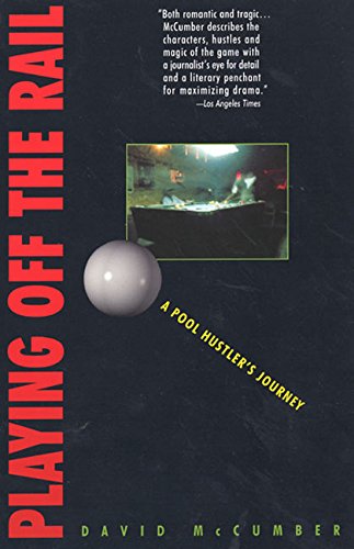 Playing Off the Rail: A Pool Hustler's Journey