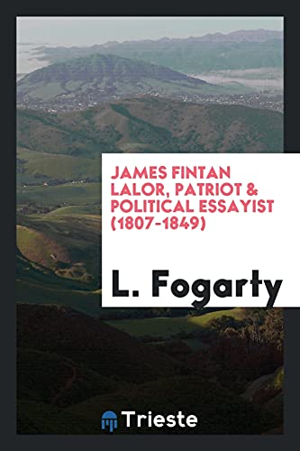 James Fintan Lalor, patriot & political essayist (1807-1849)