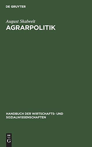 Agrarpolitik (Handbuch der Wirtschafts- und Sozialwissenschaften, 17, Band 17)