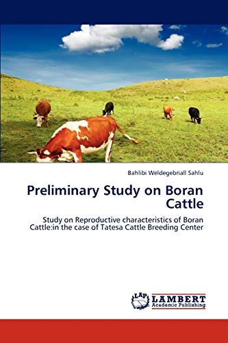 Preliminary Study on Boran Cattle: Study on Reproductive characteristics of Boran Cattle:in the case of Tatesa Cattle Breeding Center