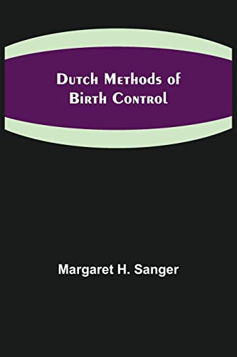 Margaret H. Sanger Dutch Methods Of Birth Control