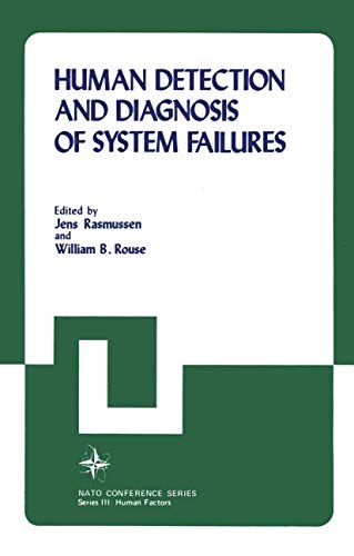 Human Detection and Diagnosis of System Failures (Nato Conference Series (closed) / III Human Factors) (Nato Conference Series, 15, Band 15)