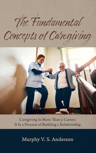 The Fundamental Concepts of Caregiving