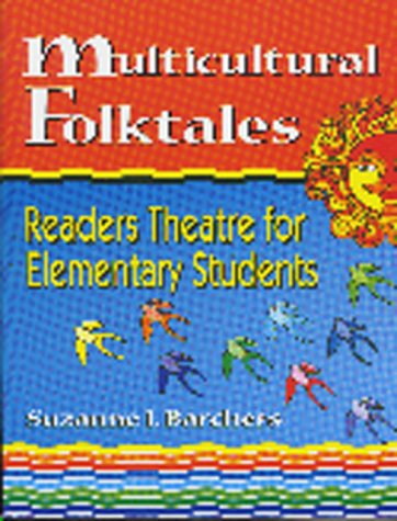 Multicultural Folktales: Readers Theatre for Elementary Students
