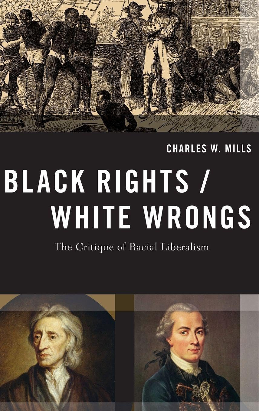 Black Rights/White Wrongs: The Critique of Racial Liberalism (Transgressing Boundaries: Studies in Black Politics and Black Communities)