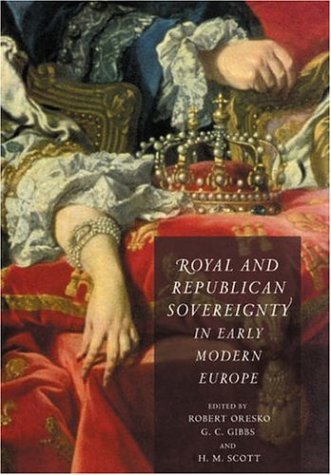 Royal and Republican Sovereignty: Essays in Memory of Ragnhild Hatton