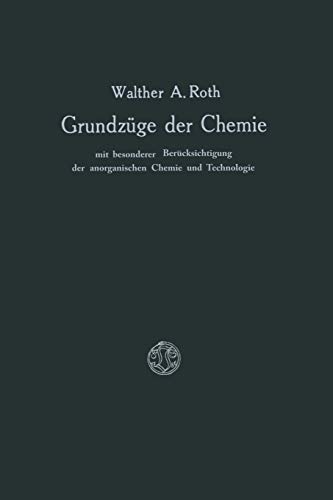 Grundzüge der Chemie mit Besonderer Berücksichtigung der Anorganischen Chemie und Technologie (German Edition)