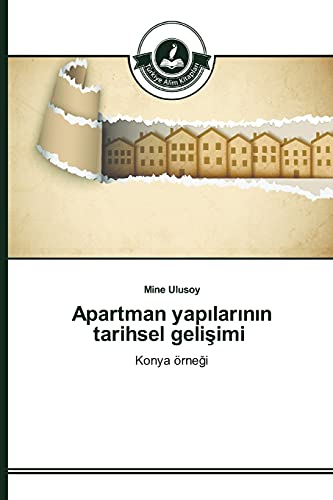 Apartman yapılarının tarihsel gelişimi: Konya örneği: Konya örnegi